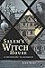 Salem's Witch House: A Touchstone to Antiquity