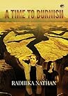 A Time To Burnish by Radhika Nathan