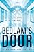 Bedlam's Door: True Tales o...