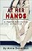 At her Hands: A Femdom humiliation collection