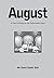 August: History in a Year b...