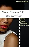 Shayla Supreme & Her Minotaur Stud: BW/WM Femdom Billionaire Monster Lust (Minotaur Meat Book 1)