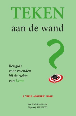 Teken aan de wand  - reisgids voor vrienden bij de ziekte van Lyme