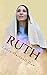 Ruth: A Woman Redeemed
