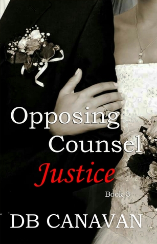 Justice (Opposing Counsel, #3)