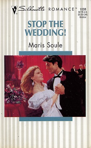 Stop The Wedding! (Silhouette Romance)