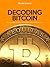 Decoding Bitcoin: All you need to know about the new world currency