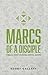 MARCS of a Disciple: A Biblical Guide for Gauging Spiritual Growth (Replicate Disciple-Making Resources Book 1)