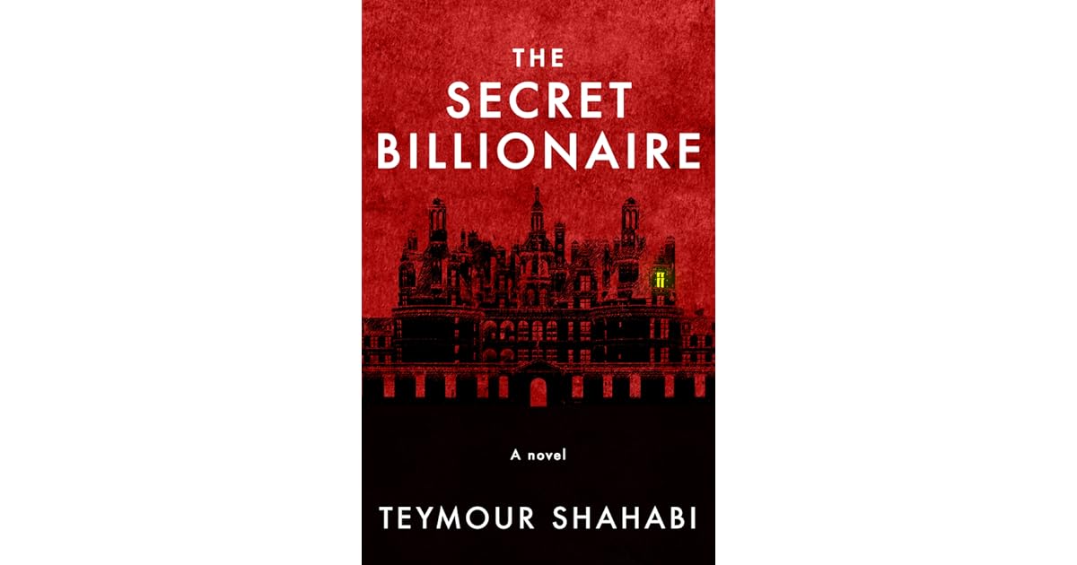 The Secret Billionaire by Teymour Shahabi