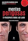 Mentes perigosas ...