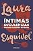 Íntimas suculencias by Laura Esquivel