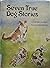 Seven True Dog Stories