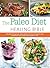 The Paleo Healing Bible: Harness the power and vitality of our ancestors and condition your body from head to toe