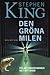 Den gröna milen by Stephen  King