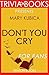 Mary Kubica's Don't You Cry - For Fans (Trivia-On-Books)