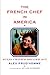 The French Chef in America: Julia Child's Second Act