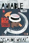 Amiable with Big Teeth by Claude McKay