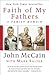 Faith of My Fathers by John McCain Faith of My Fathers by John McCain