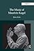 The Music of Mauricio Kagel by Björn Heile