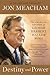 Destiny and Power: The American Odyssey of George Herbert Walker Bush
