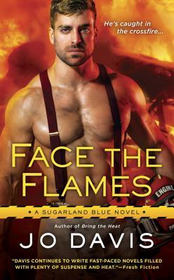 Face the Flames (Sugarland Blue, #6)