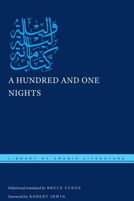 A Hundred and One Nights (Library of Arabic Literature Book 45)