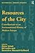Resources of the City: Contributions to an Environmental History of Modern Europe (Historical Urban Studies Series)