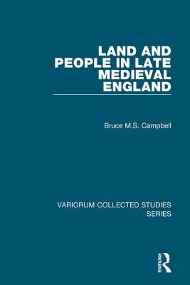 Land and People in Late Medieval England (Variorum Collected Studies)