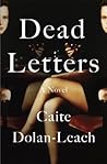 Dead Letters by Caite Dolan-Leach