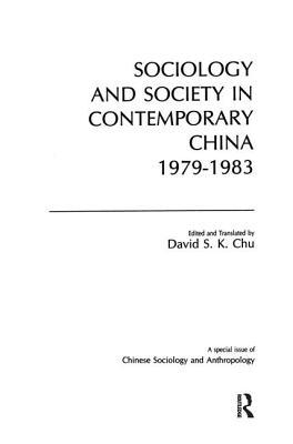 Sociology and Society in Contemporary China, 1979-83 (Chinese Sociology and Anthropology)