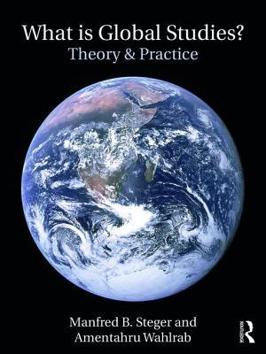 What Is Global Studies?: Theory & Practice