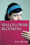 Wallflower Blooming by Amy Rivers