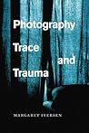 Photography, Trace, and Trauma