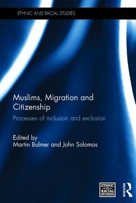 Muslims, Migration and Citizenship (Ethnic and Racial Studies)