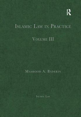Islamic Law in Practice: Volume III