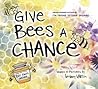 Give Bees a Chance by Bethany Barton Give Bees a Chance by Bethany Barton