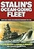 Stalin's Ocean-Going Fleet: Soviet Naval Strategy and Shipbuilding Programmes, 1935-1953