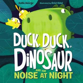 Duck, Duck, Dinosaur and the Noise at Night (Hardcover)