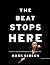 The Beat Stops Here: Lessons on and off the Podium for Today's Conductor