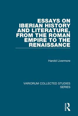 Essays on Iberian History and Literature, from the (Variorum Collected Studies Series)