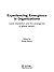 Experiencing Emergence in Organizations: Local Interaction and the Emergence of Global Patterns (Complexity as the Experience of Organizing)