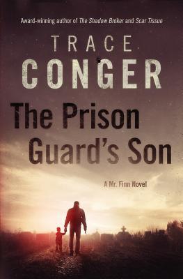 The Prison Guard's Son (Mr. Finn, #3)