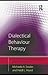 Dialectical Behaviour Therapy: Distinctive Features (CBT Distinctive Features)