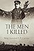 The Men I Killed