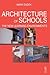 Architecture of Schools: The New Learning Environments: The New Learning Environments