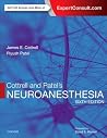 Cottrell and Patel's Neuroanesthesia: Expert Consult: Online and Print Cottrell and Patel's Neuroanesthesia: Expert Consult: Online and Print