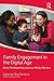 Family Engagement in the Digital Age