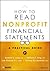 How to Read Nonprofit Financial Statements: A Practical Guide