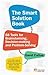 Smart Solution Book, The: 68 Tools for Brainstorming, Problem Solving and Decision Making
