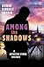 Among The Shadows (Detective Byron, #1)